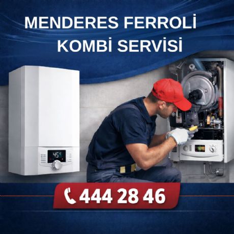 Menderes Ferroli Kombi Servisi
